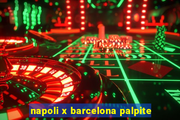 napoli x barcelona palpite